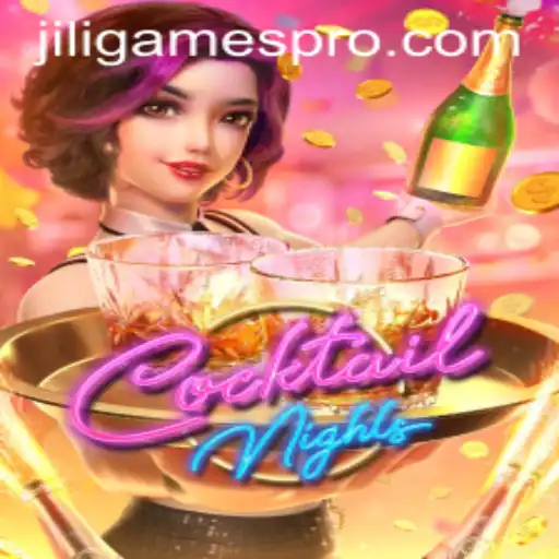 Explore the Vibrant World of CocktailNights by JiliGames
