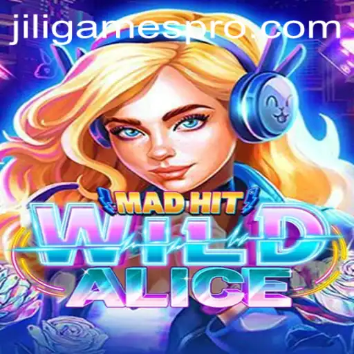 MadHitWildAlice - A Deep Dive into the Fascinating World of Jiligames' Latest Sensation