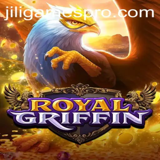 Exploring RoyalGriffin: The Latest Sensation from JiliGames