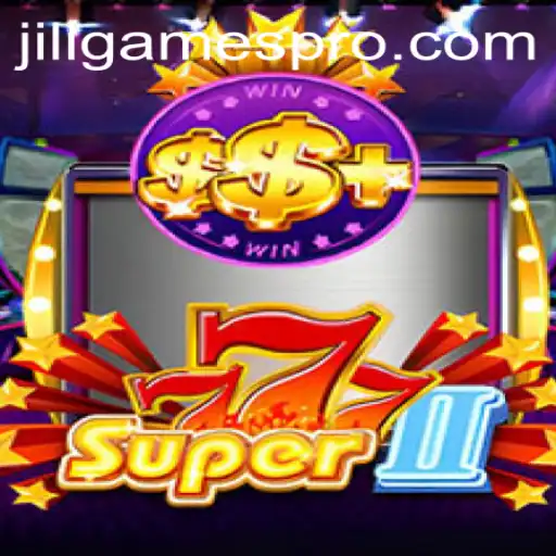 Unveiling Super777II: The Thrilling World of Jiligames